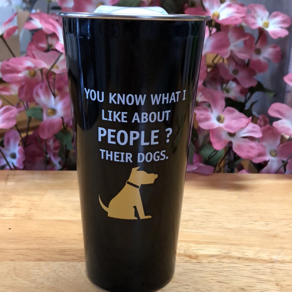 Dog 🐕 Mug/Lid “You Know What I Like About People”? Their Dogs! Drinking Mug